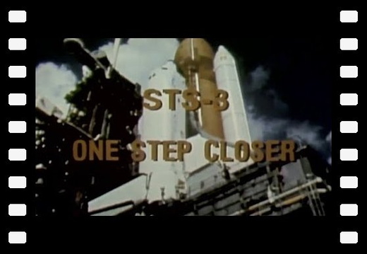 STS 3 : One step closer - 1982 Nasa documentary