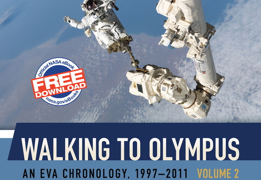 Walking to Olympus: An EVA Chronology, 1997–2011 Volume 2