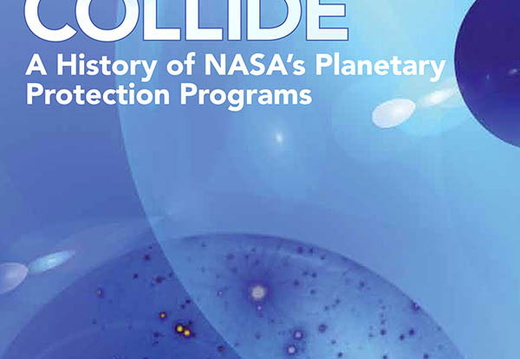 When Biospheres Collide: A History of NASA's Planetary Protection Programs