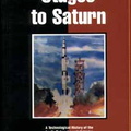 Stages to Saturn: A Technological History of the Apollo/Saturn Launch Vehicles. 
