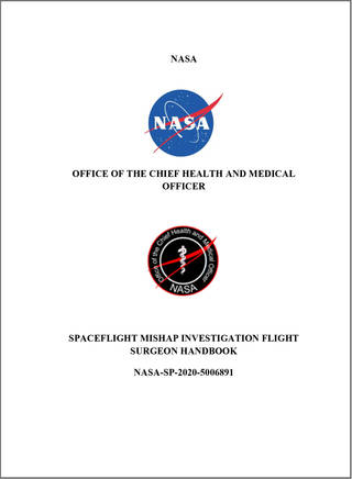 Chief Health and Medical Officer's Spaceflight Mishap Investigation Flight Surgeon Handbook